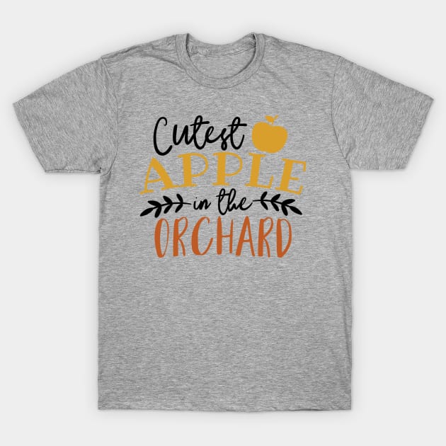 Cutest Apple in the Orchard Fall T-Shirt by SavvyDiva